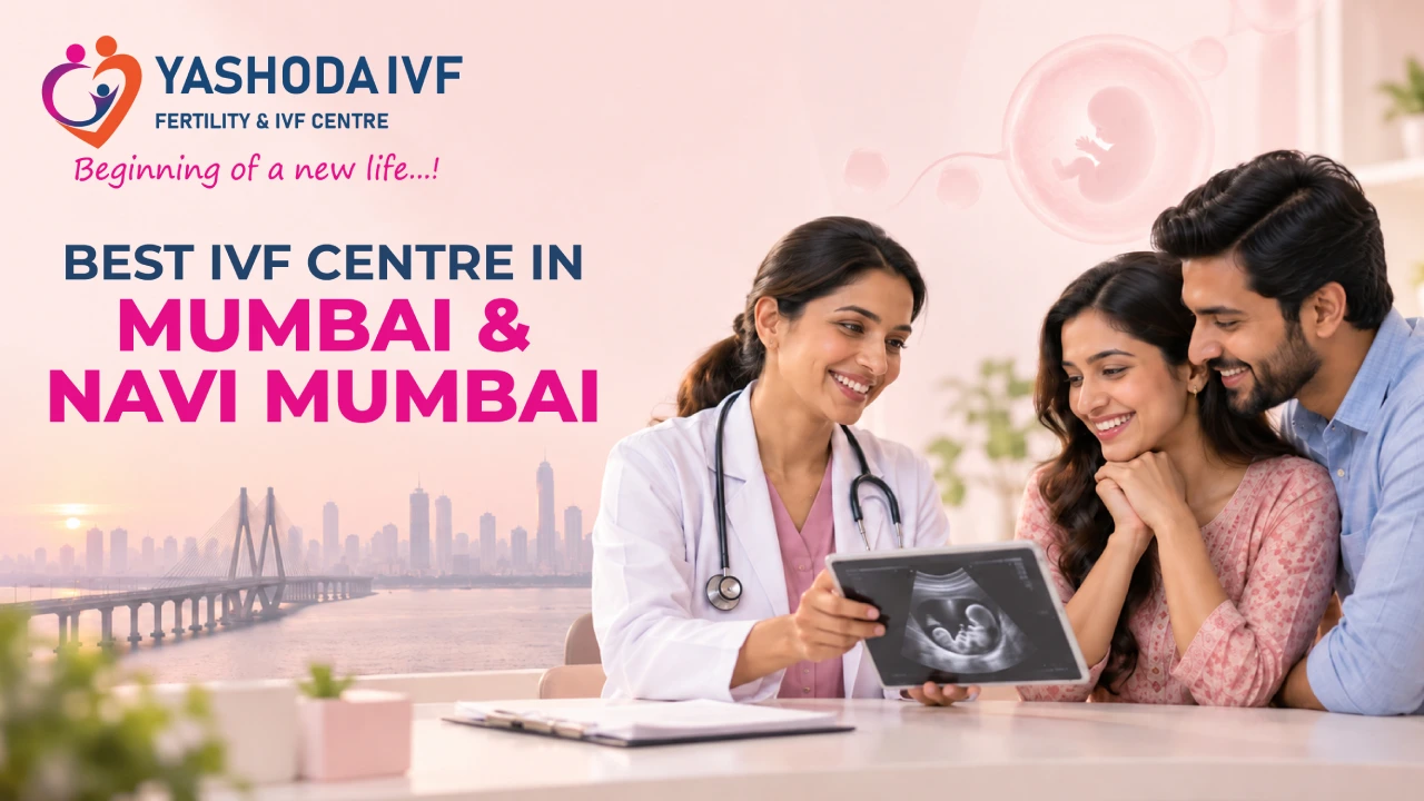 Best IVF Centre in Mumbai & Navi Mumbai: How to Choose the best ivf centre