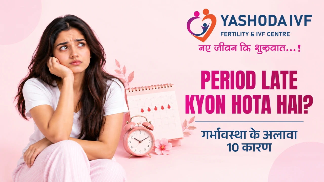 Period Late Kyun Hota Hai? Pregnancy Ke Alawa 10 Karan